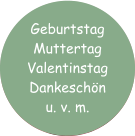 Geburtstag MuttertagValentinstag Dankeschönu. v. m.